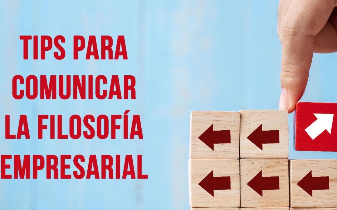 Tips para comunicar la filosofía empresarial